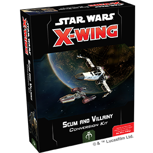 Star Wars: X-Wing 2nd Edition - Scum and Villainy Conversion Kit