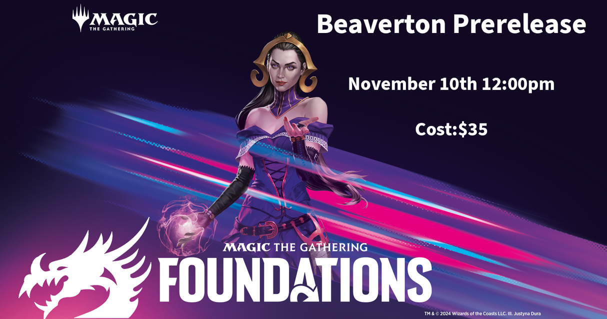 BEAVERTON EVENT: MTG Foundations Prerelease - Sunday 11/10 @12:00PM