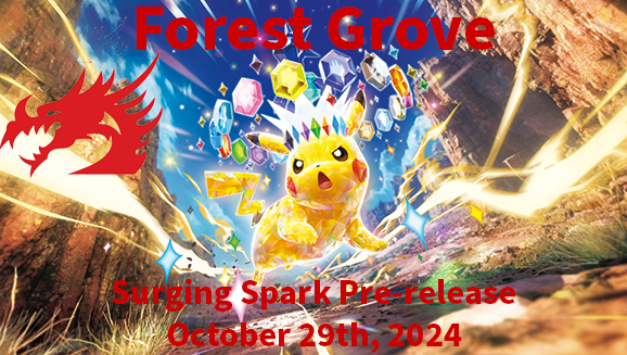 EVENT FOREST GROVE: Pokemon: Surging Sparks - Prerelease Oct. 29th, 2024