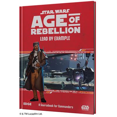 Star Wars - Age of Rebellion: Lead by Example