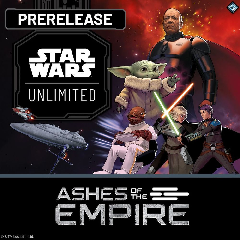 EVENT: Star Wars: Unlimited – Ashes of the Empire Pre-release July 12th 4:30pm