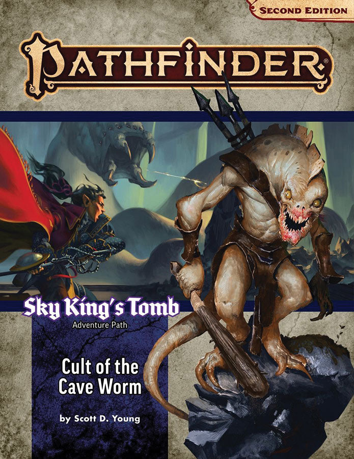 Pathfinder RPG: Adventure Path - Sky King's Tomb Part 2 of 3 - Cult of the Cave Worm (P2)