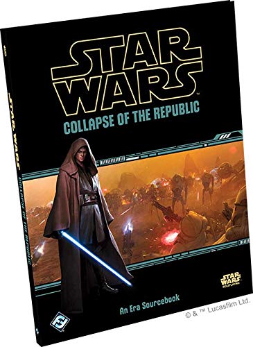 Star Wars RPG: Collapse of the Republic Hardcover