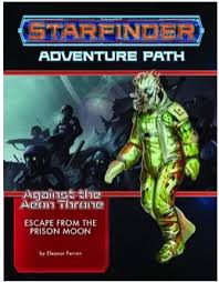 Starfinder RPG: Adventure Path - Against the Aeon Throne 2 - Escape from the Prison Moon
