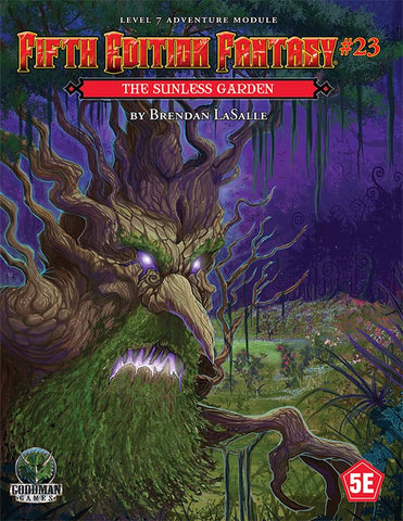 Fifth Edition Fantasy #23: The Sunless Garden