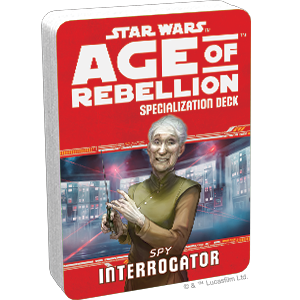 Star Wars RPG: Age of Rebellion - Interrogator Specialization Deck
