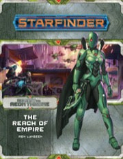 Starfinder RPG: Adventure Path - Against the Aeon Throne 1 - The Reach of Empire