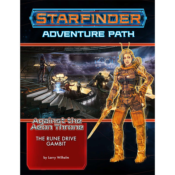 Starfinder RPG: Adventure Path - Against the Aeon Throne 3 - The Rune Drive Gambit