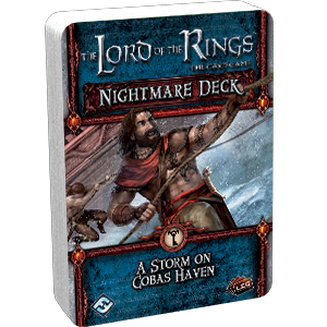 Lord of the Rings LCG: A Storm on Cobas Haven Nightmare Deck