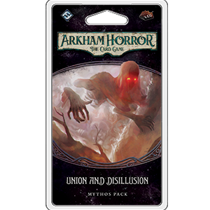 Arkham Horror LCG: Union and Disillusion Mythos Pack