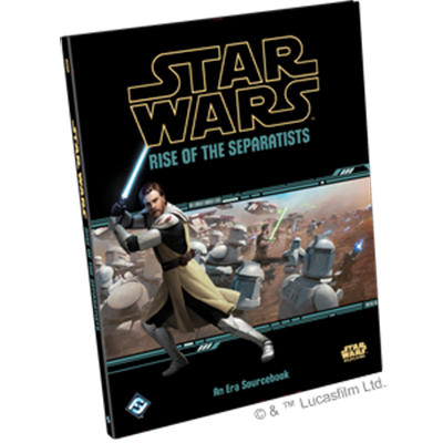 Star Wars RPG: Rise of the Separatists Hardcover